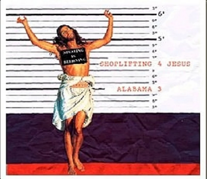 Alabama 3 - Shoplifting 4 Jesus