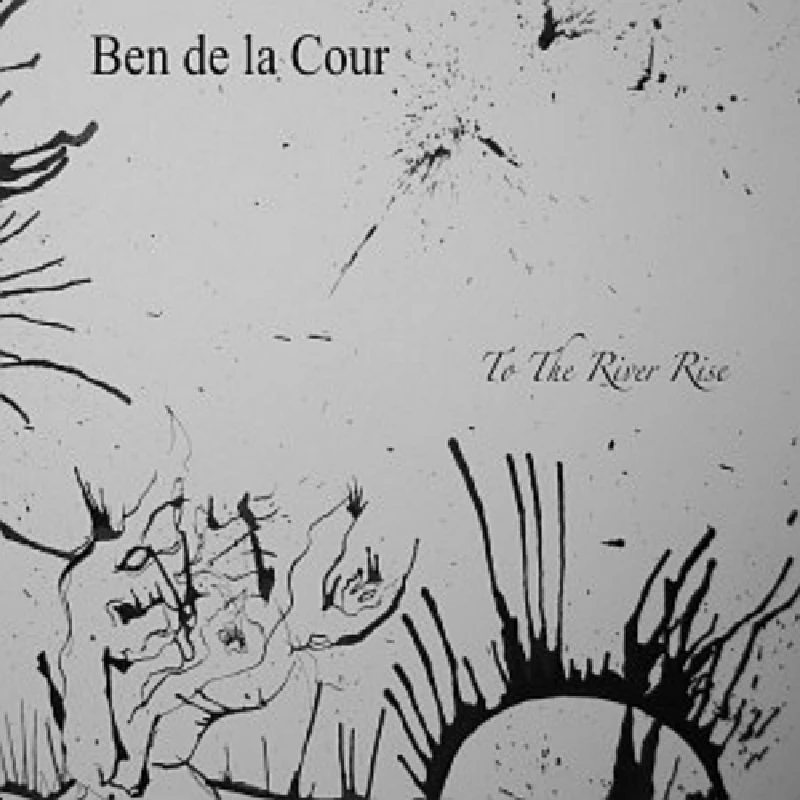 Ben de la Cour - To the River Rise