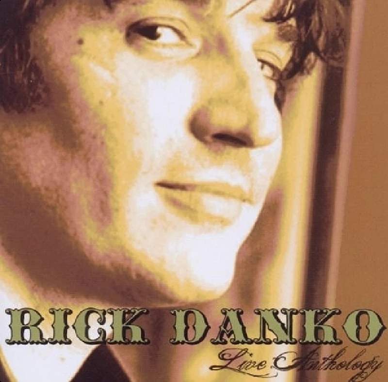 Rick Danko - Live Anthology