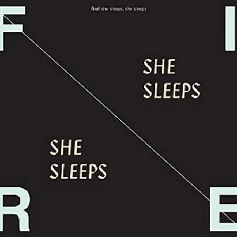 Fire - She Sleeps, She Sleeps
