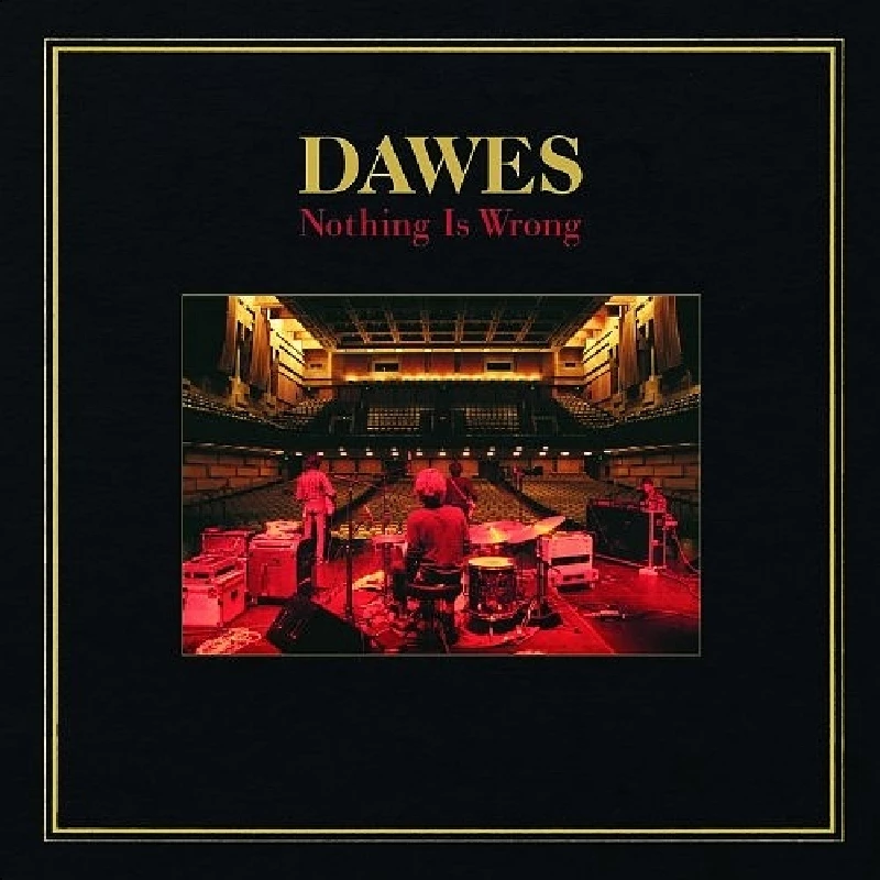 Dawes - Nothing is Wrong
