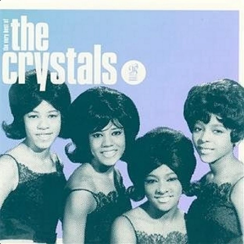 Crystals - Da Doo Ron Ron: The Very Best of the Crystals