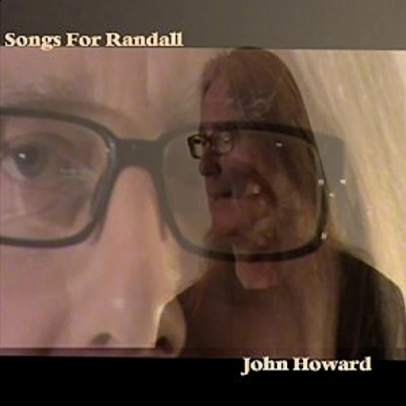 John Howard - Songs For Randall