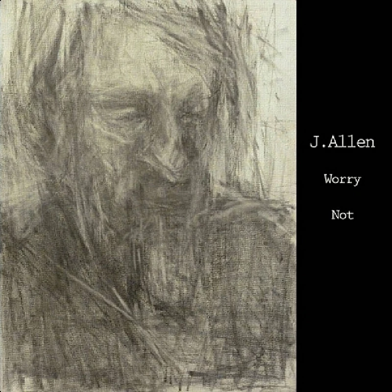 J. Allen - Worry Not