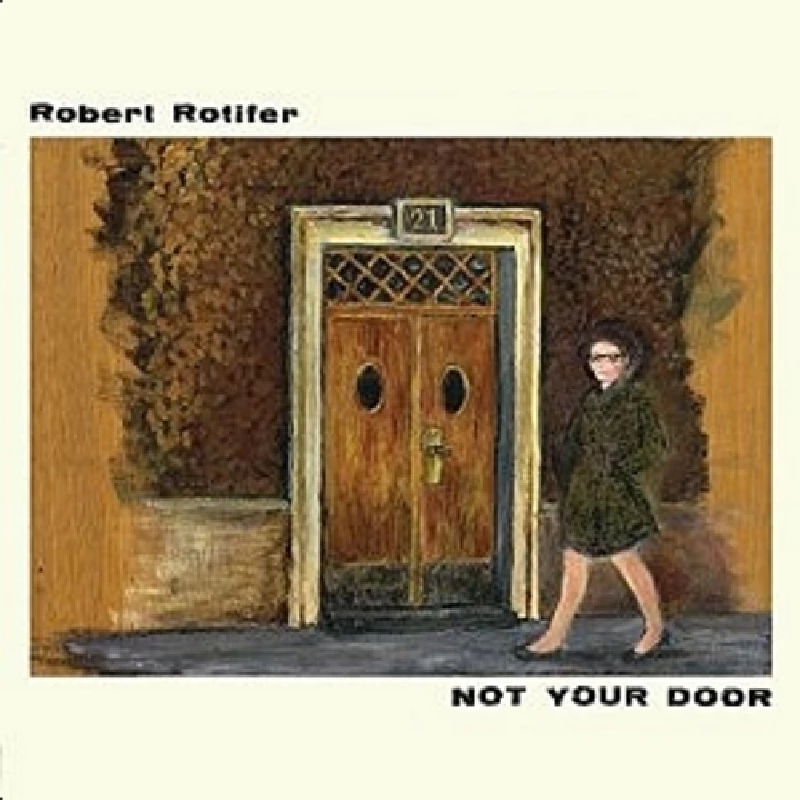 Robert Rotifer - Not Your Door
