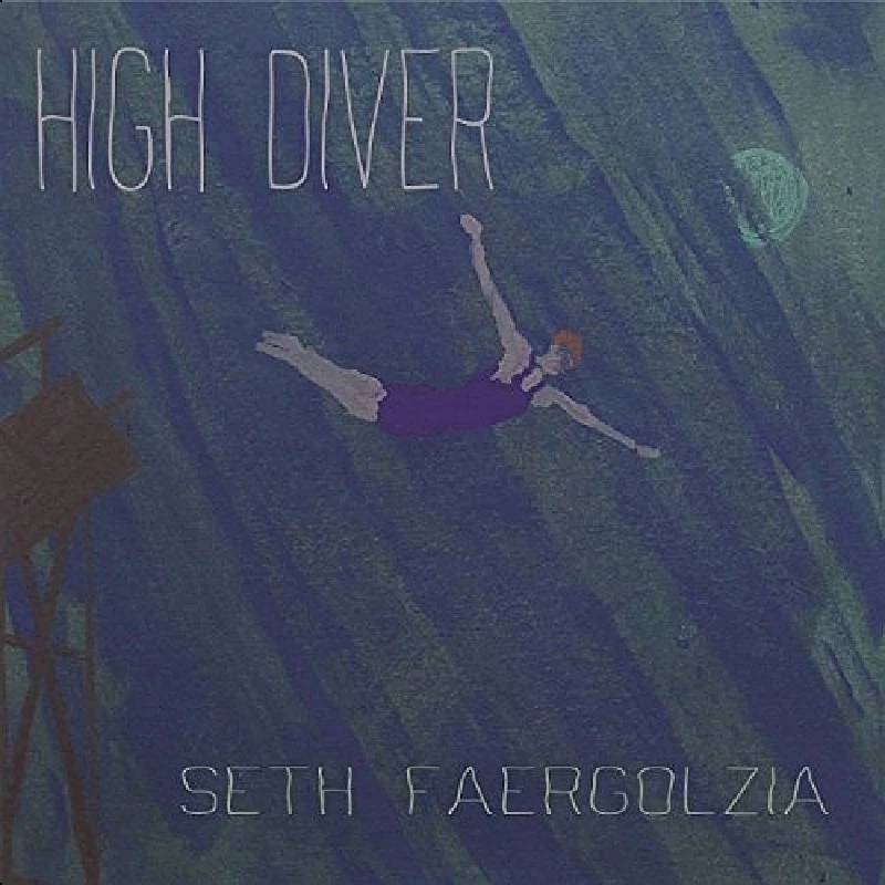Seth Faergolzia  - High Diver