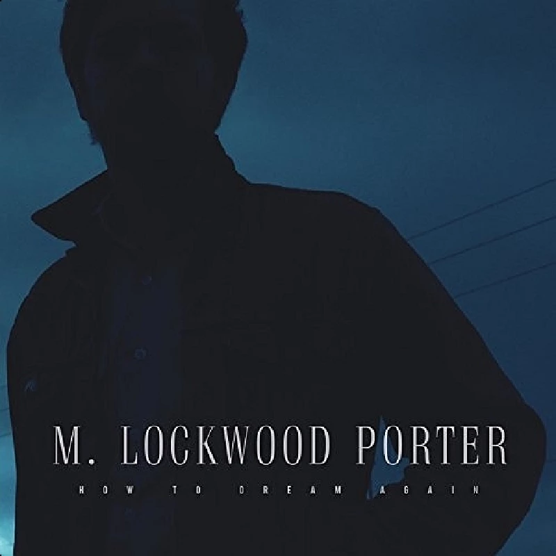 M. Lockwood Porter - How to Dream Again
