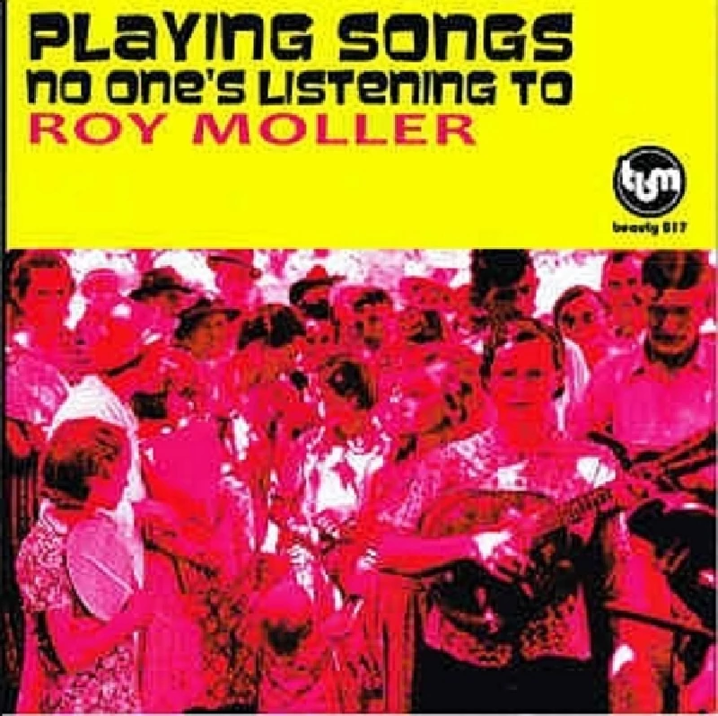 Roy Moller - Playing Songs No One's Listening To
