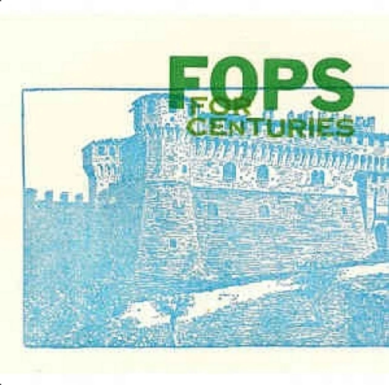 Fops - For Centuries
