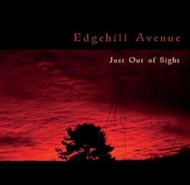 Edgehill Avenue - Just Out of Sight