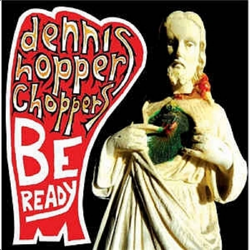 Dennis Hopper Choppers  - Be Ready