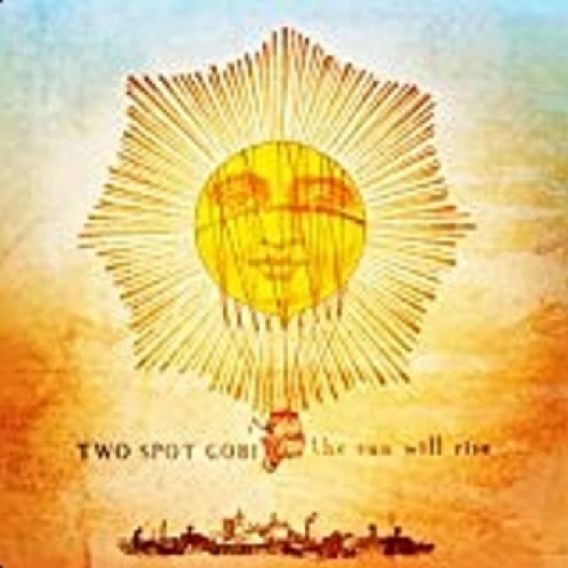 Two Spot Gobi - The Sun Will Rise