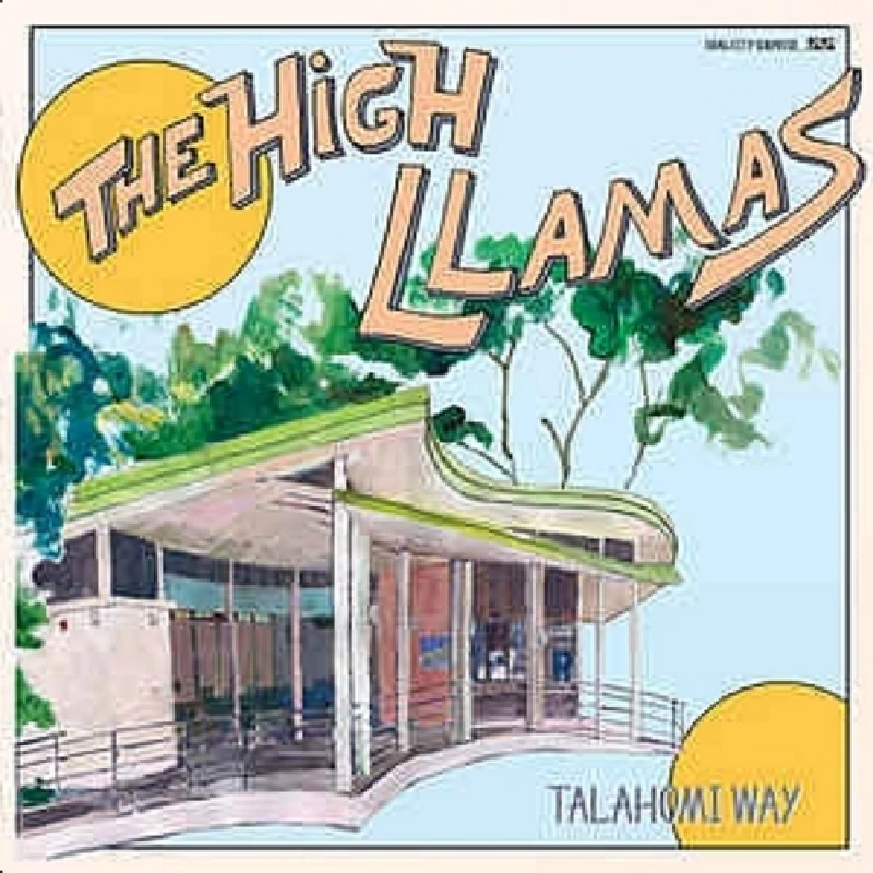 High Llamas - Talahomi Way