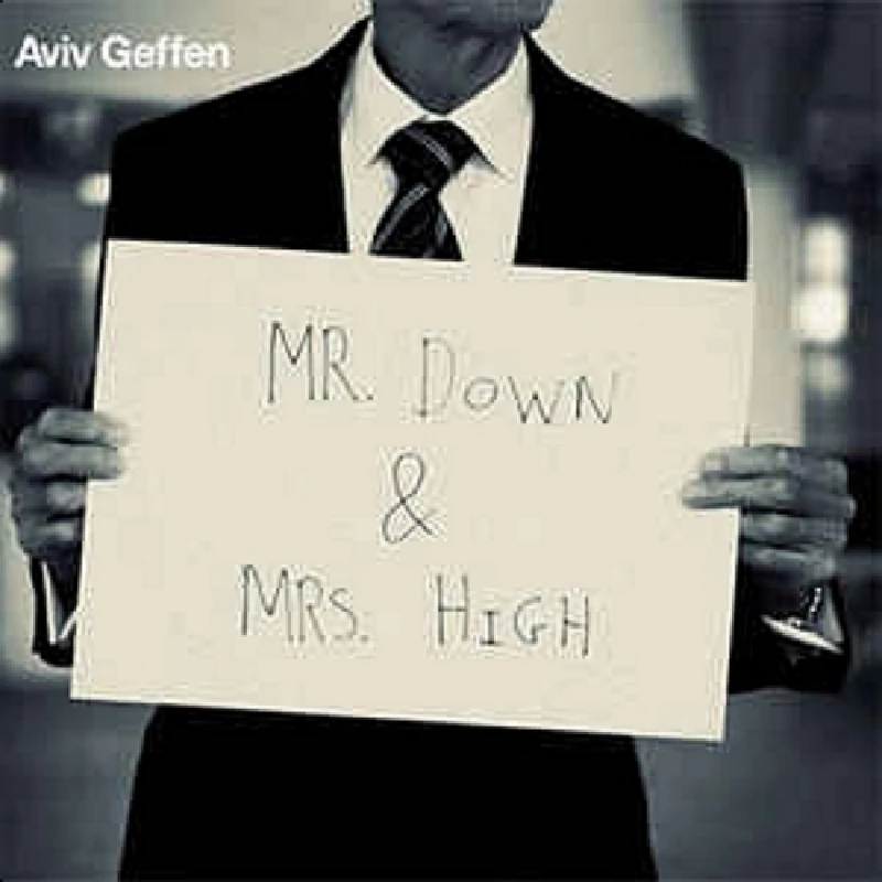 Aviv Geffen - Mr Down and Mrs High
