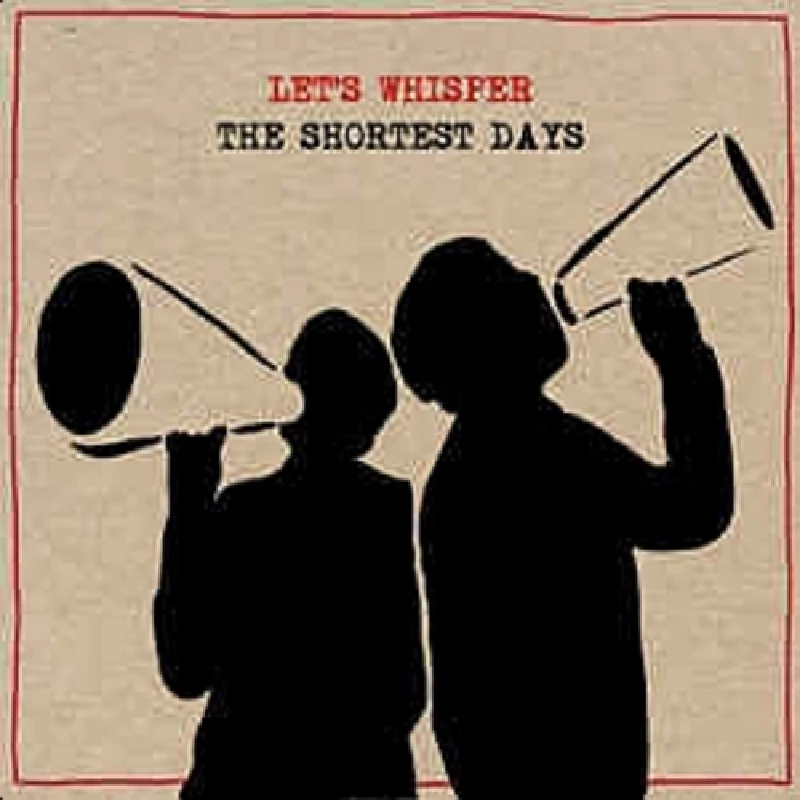 Let's Whisper - The Shortest Days