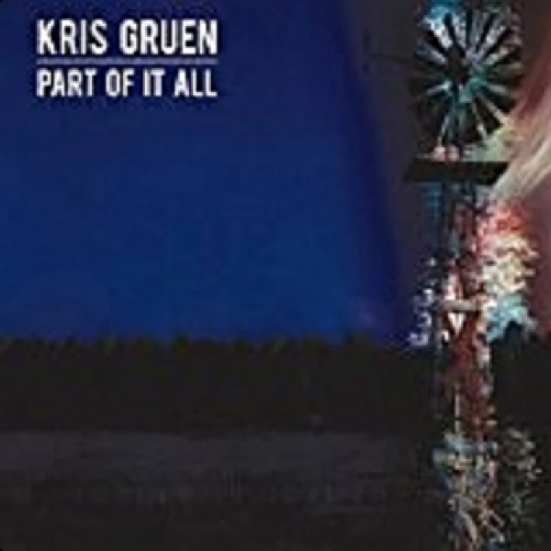 Kris Gruen - Part of It All