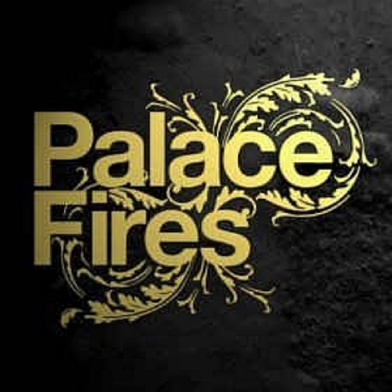 Palace Fires - Palace Fires