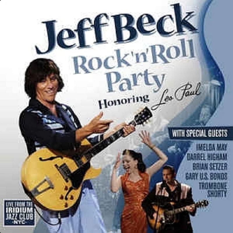 Jeff Beck - Rock 'n' Roll Party Honoring Les Paul