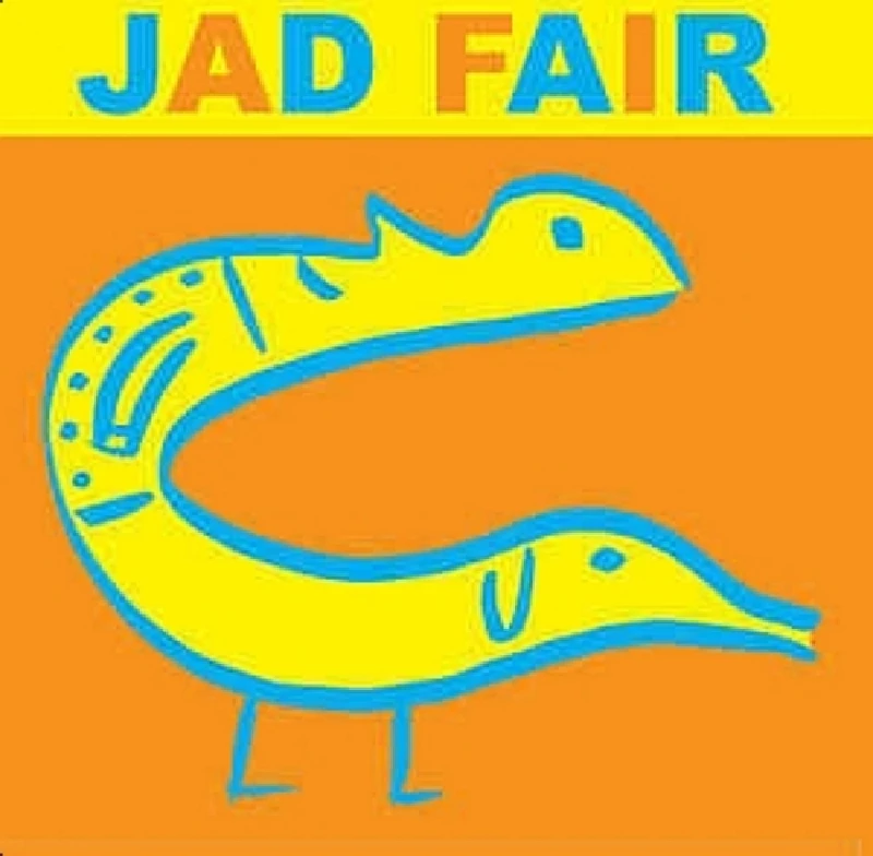 Jad Fair - His Name Itself is Music