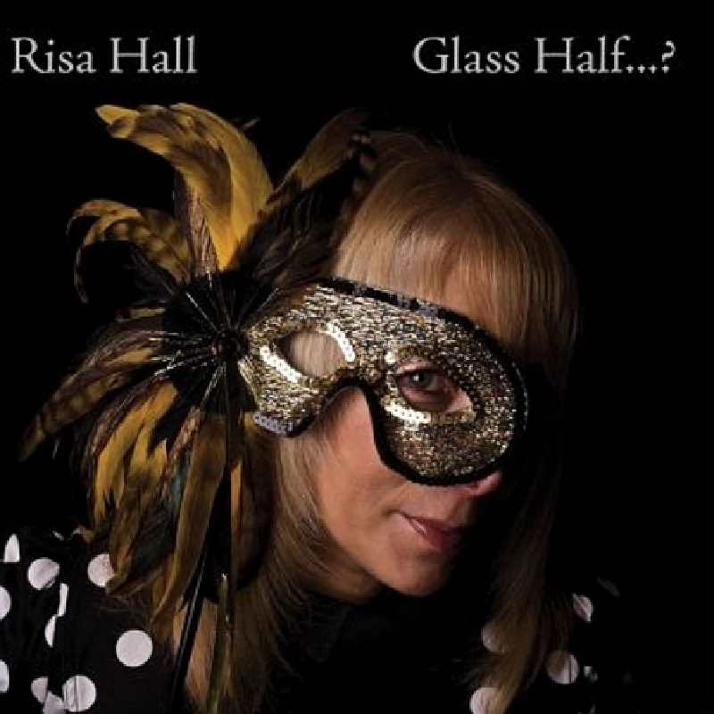 Risa Hall - Glass Half...?