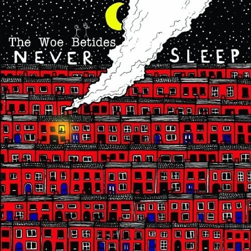 Woe Betides - Never Sleep