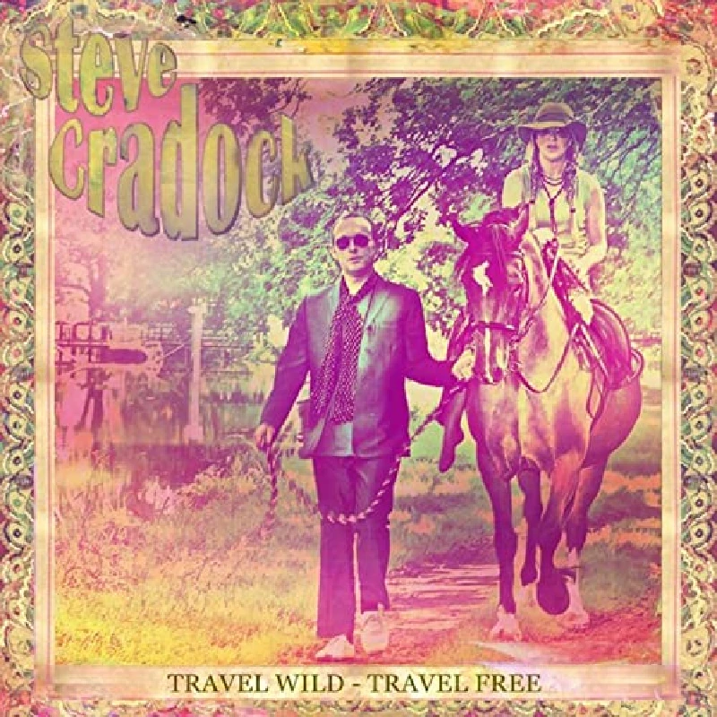 Steve Cradock - Travel Wild Travel Free