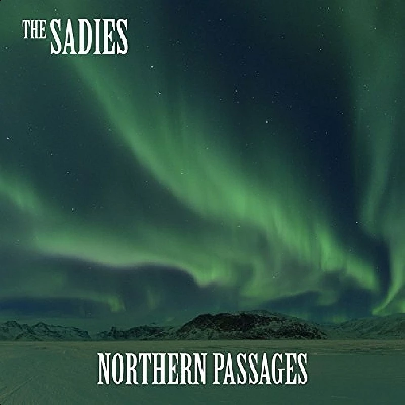 Sadies - Northern Passage