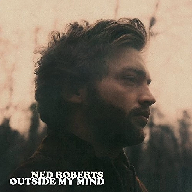 Ned Roberts - Outside My Mind