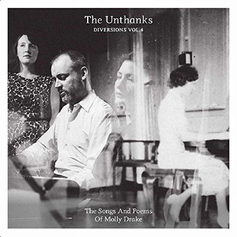 Unthanks - Diversions Vol 4 –The Songs and Poems of Molly Drake
