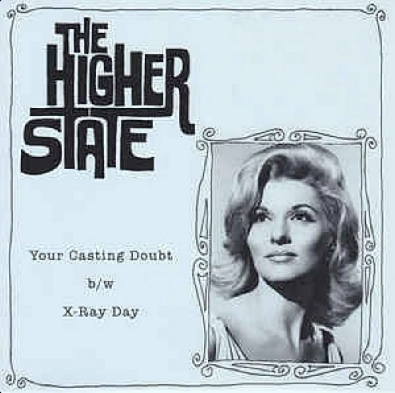 Higher State - Your Casting Doubt/X-Ray Day
