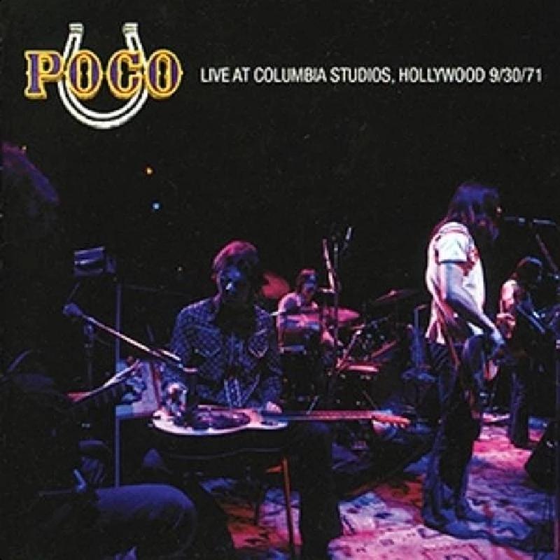 Poco - Live at Columbia Studios, Hollywood, 30/9/71