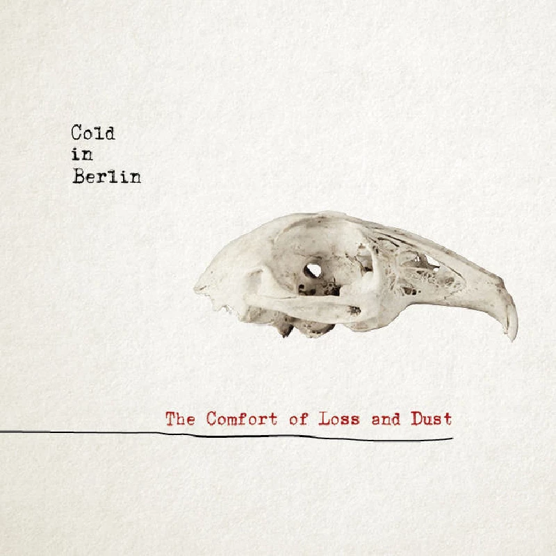 Cold in Berlin - The Comfort of Loss and Dust
