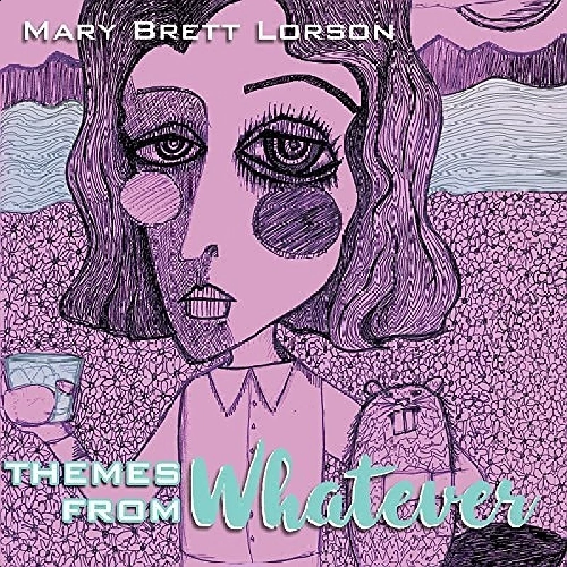 Mary Brett Lorson - Themes from Whatever