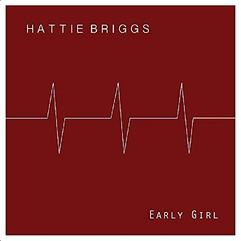 Hattie Briggs - Early Girl