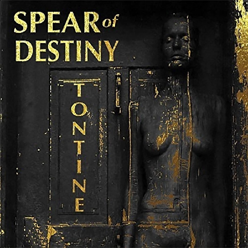 Spear Of Destiny - Tontine