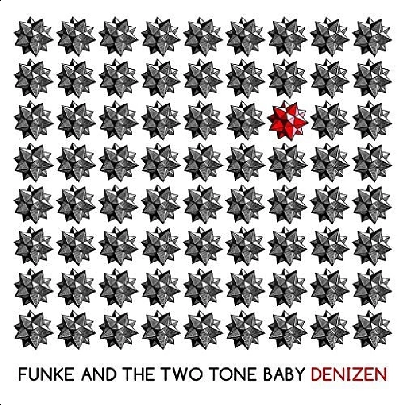 Funke and the Two Tone Baby - Denizen