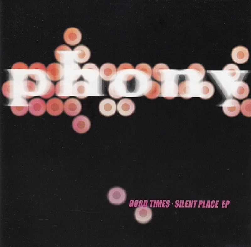 Phony - Good Times. Silent Place EP