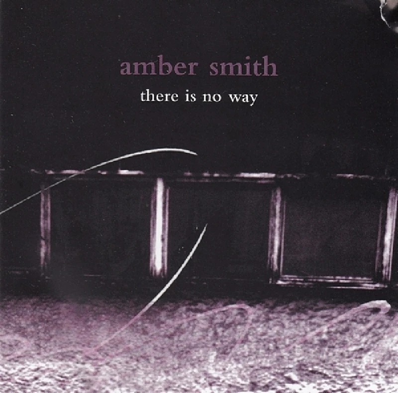 Amber Smith - There Is No Way