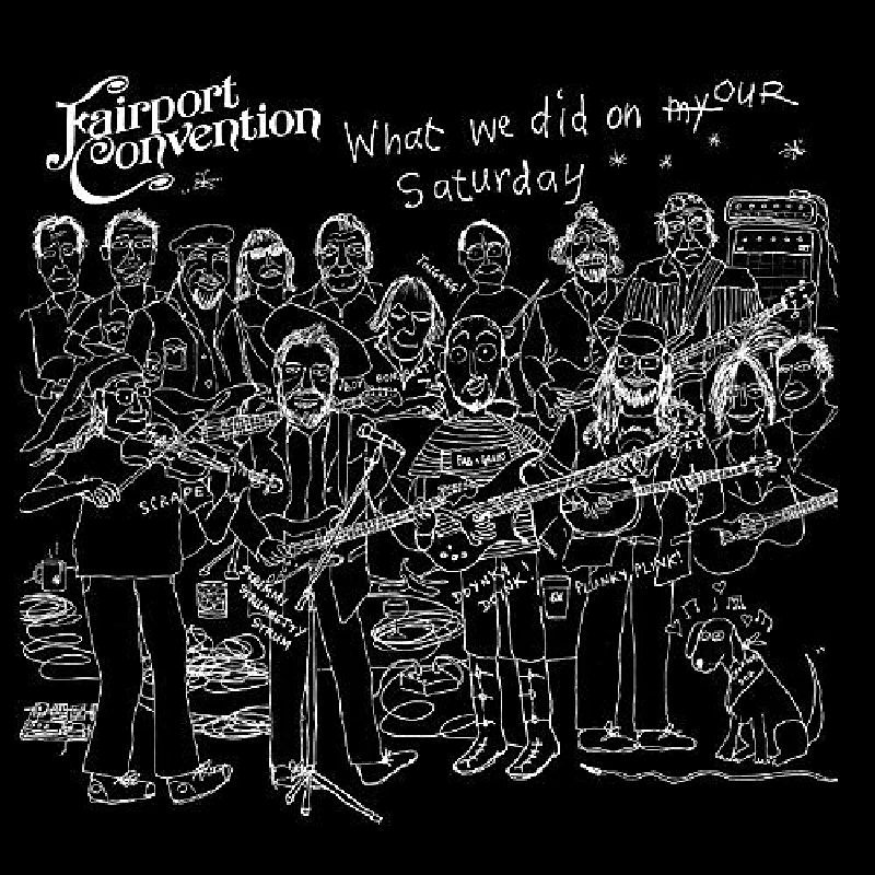 Fairport Convention - What We Did On Our Saturday