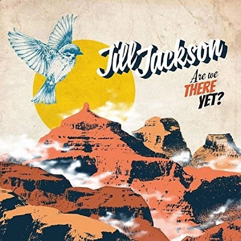 Jill Jackson - Are We There Yet?