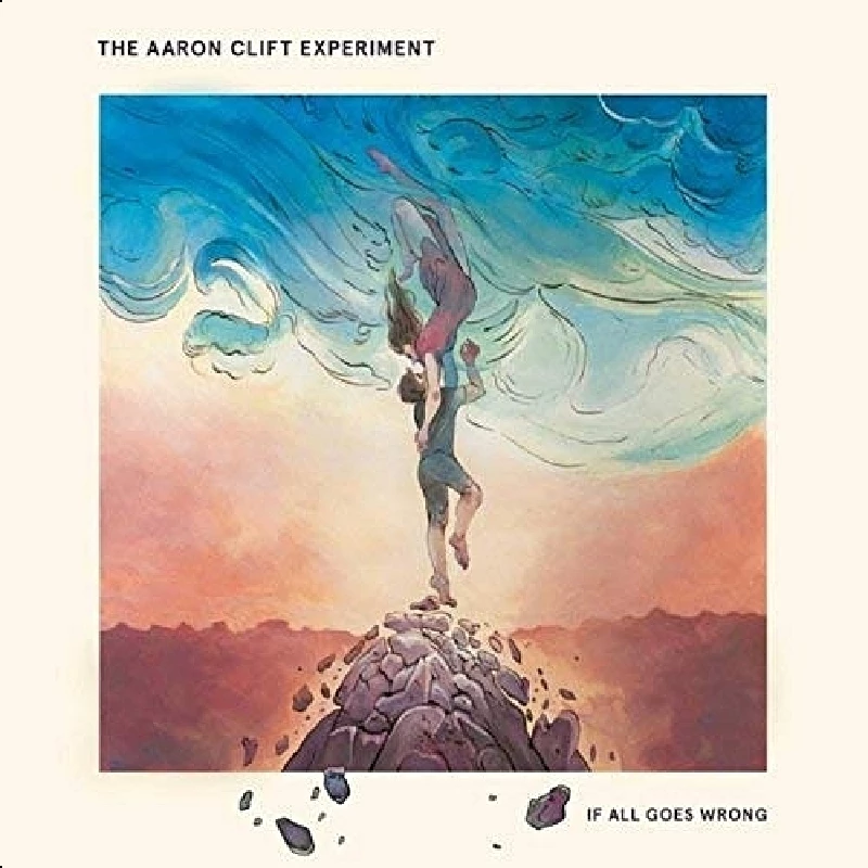 Aaron Clift Experiment - If All Goes Wrong