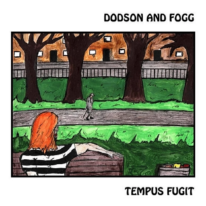 Dodson and Fogg - Tempus Fugit