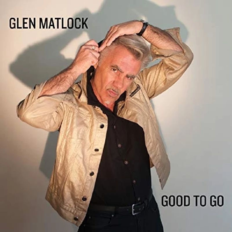 Glen Matlock - Good to Go
