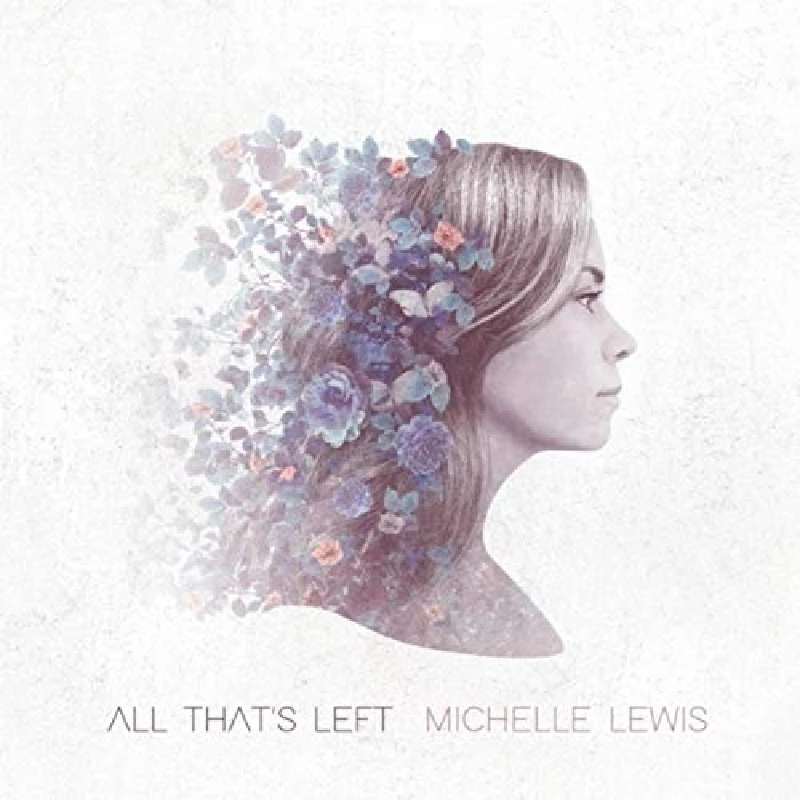 Michelle Lewis - All That’s Left