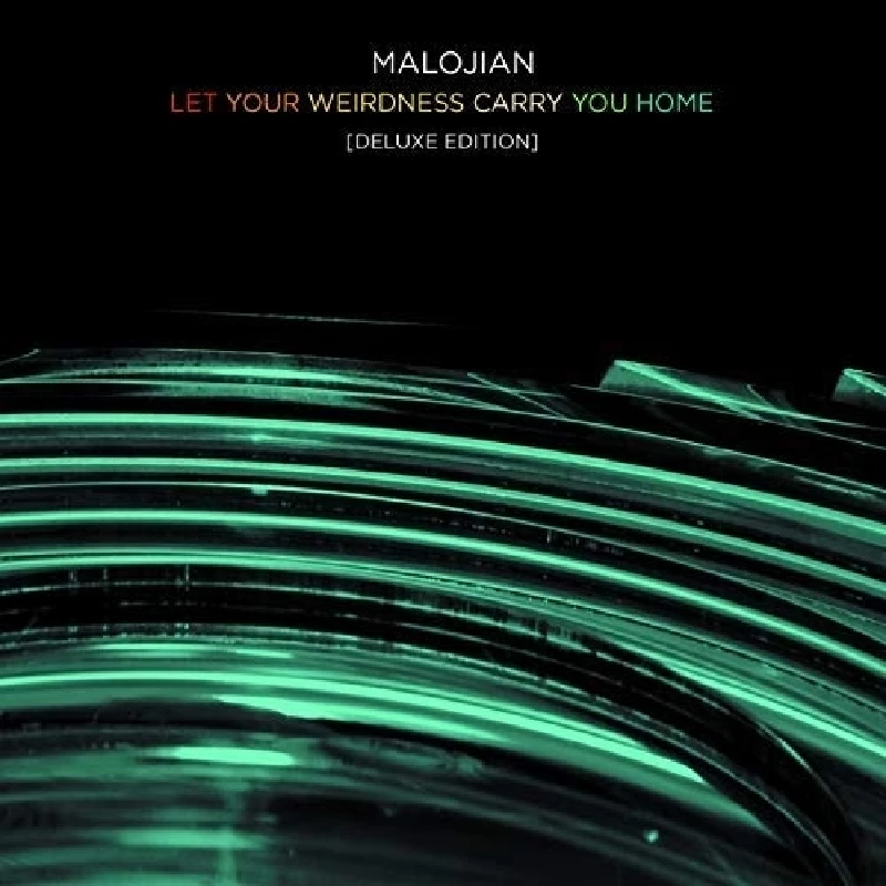 Malojian - Let Your Weirdness Carry You Home