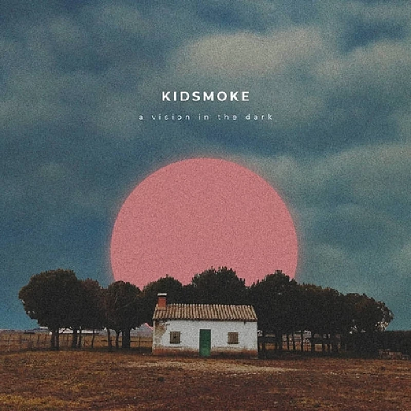Kidsmoke - A Vision in the Dark
