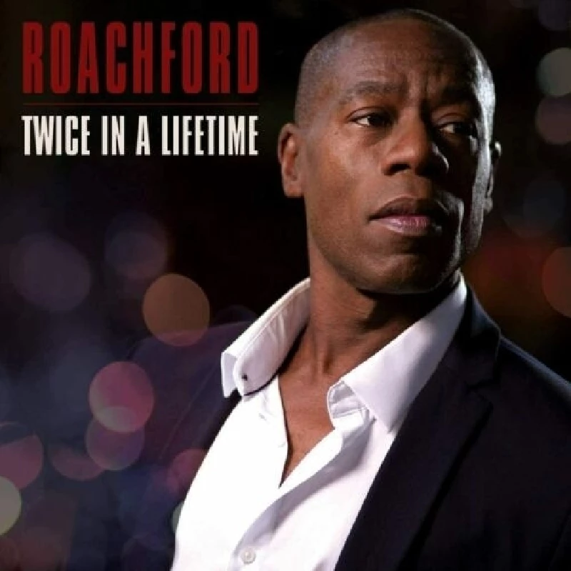 Roachford - Twice in a Lifetime