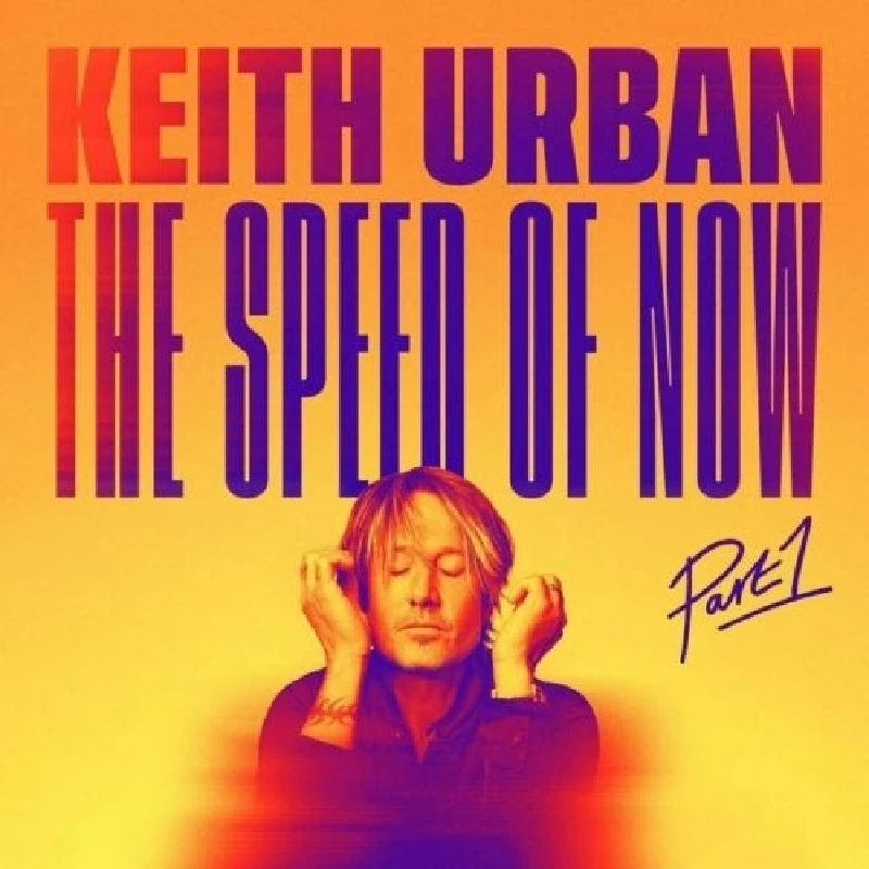 Keith Urban - The Speed of Now Part 1
