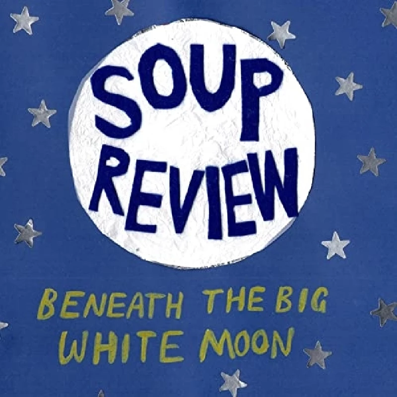 Soup Review - Beneath the Big White Moon
