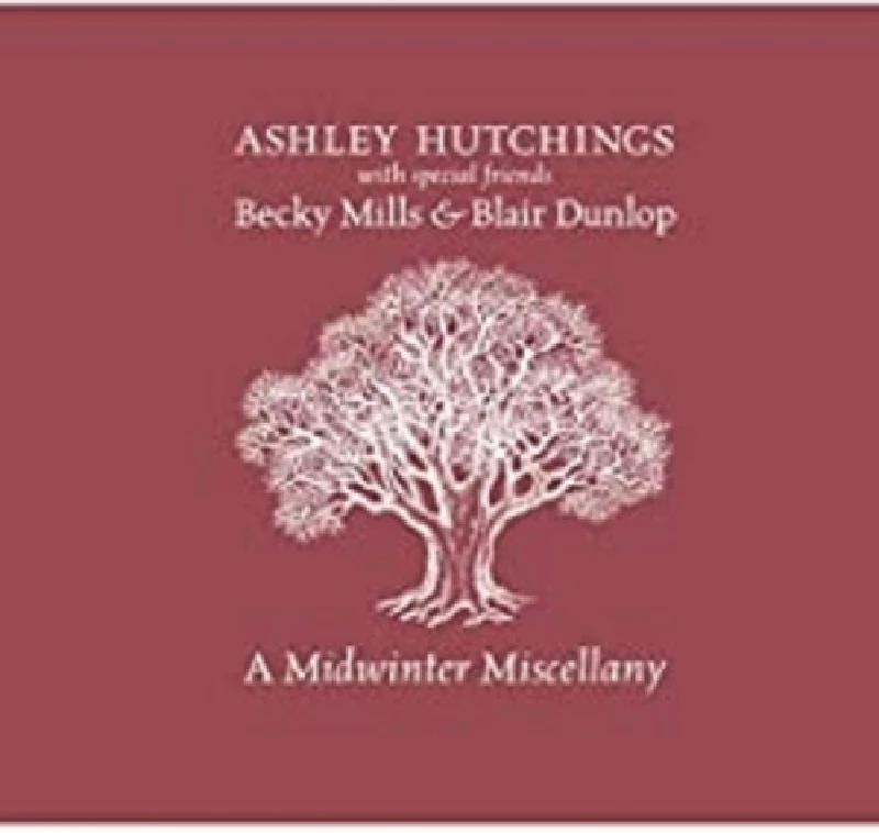Ashley Hutchings - A Midwinter Miscellany
